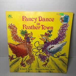 Fancy Dance in Feather Town by Martin, Ann M.; Golden Look-Look Books VTG 1988